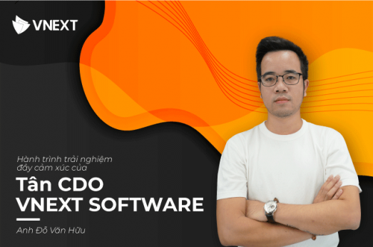 Hành trình trải nghiệm đầy cảm xúc của Tân CDO VNEXT SOFTWARE