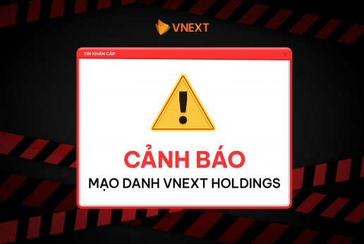 CẢNH BÁO MẠO DANH VNEXT HOLDINGS!!!