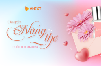 CHÀO ĐÓN NGÀY QUỐC TẾ PHỤ NỮ 8/3 CÙNG NHỮNG NÀNG THƠ CỦA VNEXT SOFTWARE