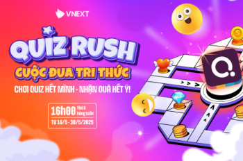 QUIZ RUSH CUỘC ĐUA TRI THỨC - CHƠI QUIZ HẾT MÌNH, NHẬN QUÀ HẾT Ý!