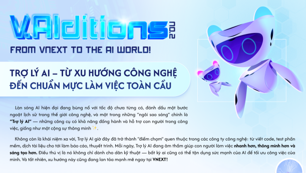 [V.AIditions No.2] TRỢ LÝ AI - TỪ XU HƯỚNG CÔNG NGHỆ ĐẾN CHUẨN MỰC LÀM VIỆC TOÀN CẦU
